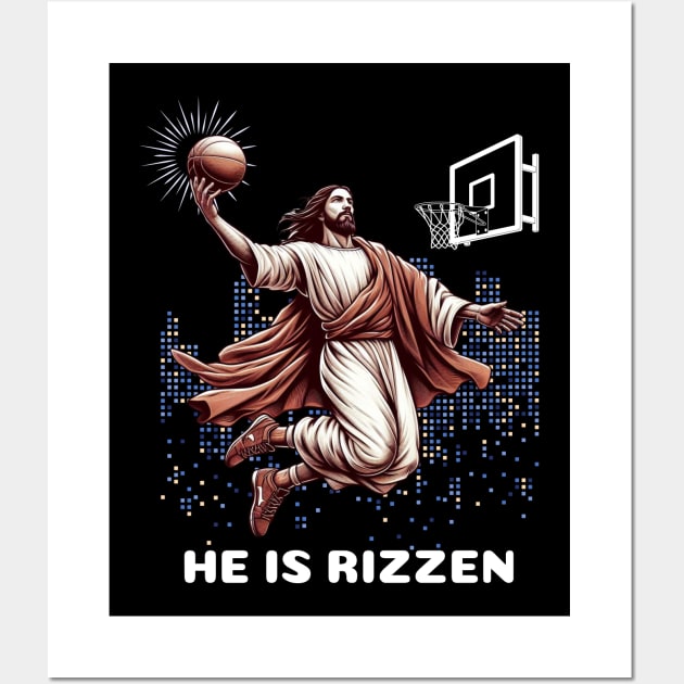 Jesus Is Risen Basketball: He Is  Rizzen Wall Art by Teebevies